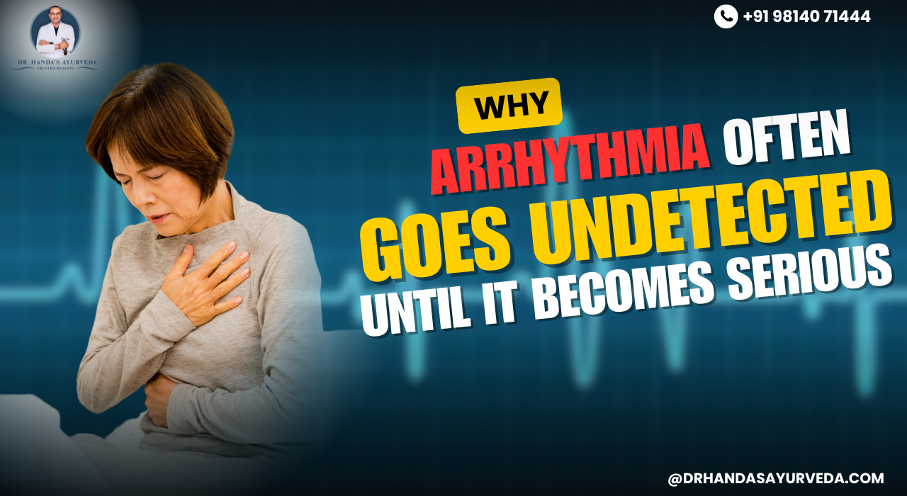 Why Arrhythmia Often Goes Undetected Until It Becomes Serious
