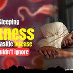 African Sleeping Sickness: The Silent Parasitic Disease You Shouldn’t Ignore