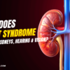 How Does Alport Syndrome Affect the Kidneys, Hearing & Vision?
