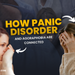 How Panic Disorder and Agoraphobia Are Connected