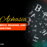 How Aphasia Affects Speech, Reading, and Writing