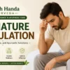 premature ejaculation cause symptoms and ayurvedic view by Dr. Ish Handa